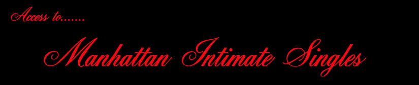 Access To Manhattan Intimate Singles