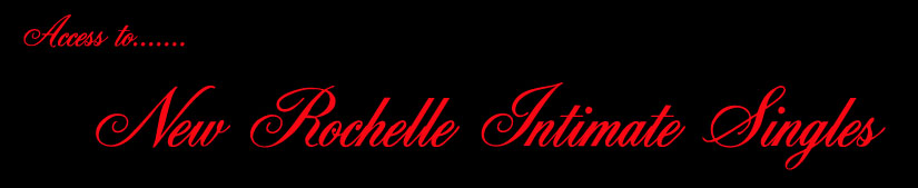 Access To New Rochelle Intimate Singles