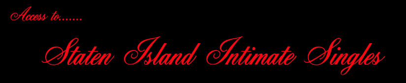 Access To Staten Island Intimate Singles