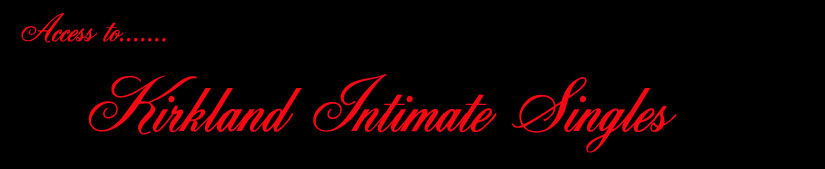 Access To Kirkland Intimate Singles