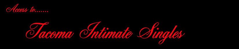 Access To Tacoma Intimate Singles