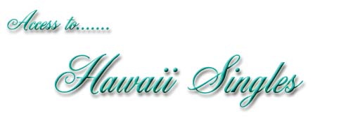Access to Hawaii Singles