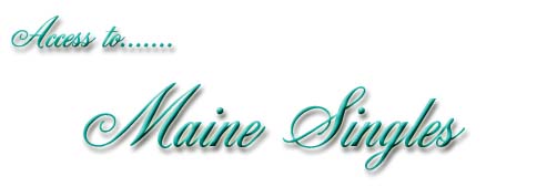 Access to Maine Singles