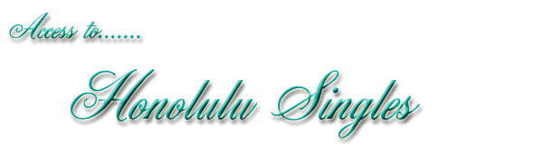 Access to Honolulu Singles