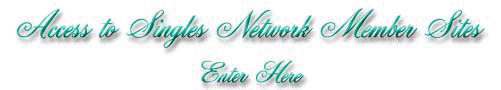 Access to Singles member sites. Click Here!